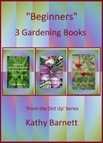  Kathy Barnett - "Beginners"  3 Gardening Books.