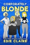  Edie Claire - Corporately Blonde (Original Title: Work, Blondes. Work!).