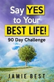 Jamie Best - Say yes to Your Best Life! 90 Day Challenge.
