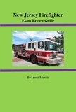  Lewis Morris - New Jersey Firefighter Exam Review Guide.