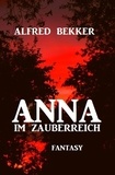  Alfred Bekker - Anna im Zauberreich.