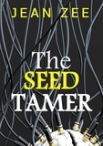  Jean Zee - The Seed Tamer.