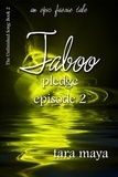  Tara Maya - Taboo – Pledge (Book 2-Episode 2) - The Unfinished Song Series – An Epic Faerie Tale.