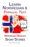  Polyglot Planet Publishing - Learn Norwegian II - Parallel Text - Short Stories (Norwegian - English).