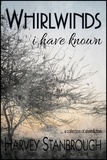  Harvey Stanbrough - Whirlwinds I Have Known - Short Story Collections.