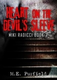  M.E. Purfield - Heart on the Devil's Sleeve - Miki Radicci, #7.