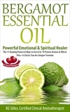  KG STILES - Bergamot Essential Oil Powerful Emotional &amp; Spiritual Healer - Healing with Essential Oil.