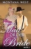  Montana West - A New Mexico Mail Order Bride 2 - New Mexico Mail Order Bride Serial (Christian Mail Order Bride Romance), #2.