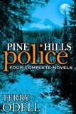  Terry Odell - Pine Hills Police: Four Complete Novels - Pine Hills Police, #6.