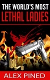  Alex Pined - The World’s Most Lethal Ladies - True Crime Series, #8.