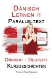  Polyglot Planet Publishing - Dänisch Lernen II - Paralleltext - Einfache Kurzgeschichten (Dänisch - Deutsch).
