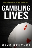  Mike Reuther - Gambling Lives.