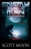  Scott Moon - Enemy of Man - The Chronicles of Kin Roland, #1.
