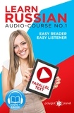  Polyglot Planet - Learn Russian - Easy Reader | Easy Listener | Parallel Text Audio Course No. 1 - Learn Russian | Easy Audio &amp; Easy Text, #1.