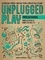 Bobbi Conner - Unplugged Play: Preschool - 233 Activities &amp; Games for Ages 3-5.