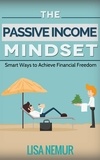  LISA NEMUR - The Passive Income Mindset: Smart Ways to Achieve Financial Freedom.