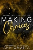  Ann Omasta - Making Choices - The Davis Twins Series, #2.