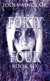  Jools Sinclair - Forty-Four Book Six - 44, #6.