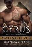  Deanna Chase - Cyrus: Black Bear Outlaws #1 - Mating Fever, #1.