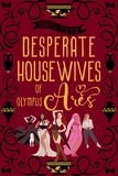  Saranna DeWylde - Desperate Housewives of Olympus: Ares A Binge-Worthy Paranormal Romantic Comedy - Ambrosia Lane, #3.