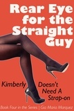  Gia Maria Marquez - Kimberly Doesn't Need a Strap-on - Rear Eye for the Straight Guy, #4.