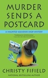  Christy Fifield - Murder Sends a Postcard - A Haunted Souvenir Shop Mystery, #3.