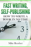  Mike Reuther - Fast Writing, Self-Publishing.