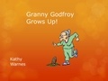  Kathy Warnes - Granny Godfroy Grows Up! - Hello History!.