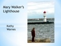  Kathy Warnes - Mary Walker's Light House - Hello History!.
