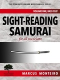  Marcus Monteiro - Sight-Reading Samurai, for all musicians [Volume One: Bass Clef] - The Straightforward Musicianship Series, #2.