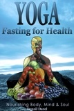  Denzil Darel - Yoga: Fasting For Health - YOGA PLACE Books, #2.