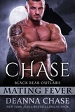  Deanna Chase - Chase: Black Bear Outlaws #2 - Mating Fever, #2.