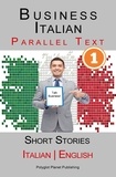  Polyglot Planet Publishing - Business Italian [1] Parallel Text | Short Stories (Italian - English).