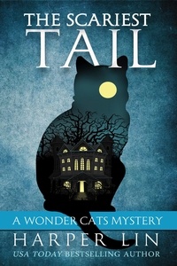  Harper Lin - The Scariest Tail - A Wonder Cats Mystery, #4.
