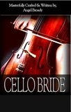  Angel S. Broady - Cello Bride - Cello Bride, #1.