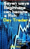  Jose Pila - $even ways Beginners can become a Rich Day Trader.
