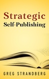  Greg Strandberg - Strategic Self-Publishing.