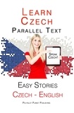  Polyglot Planet Publishing - Learn Czech - Parallel Text - Easy Stories (English - Czech).