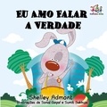  Shelley Admont et  S.A. Publishing - Eu Amo Falar a Verdade - Portuguese Bedtime Collection.