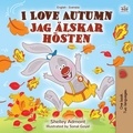  Shelley Admont et  KidKiddos Books - I Love Autumn Jag älskar hösten - English Swedish Bilingual Collection.