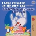  Shelley Admont et  KidKiddos Books - I Love to Sleep in My Own Bed Kendi Yatağımda Uyumayı Seviyorum - English Turkish Bilingual Collection.