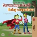  Liz Shmuilov et  KidKiddos Books - Ser um Super-herói Being a Superhero - Portuguese English Bilingual Collection.