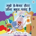  Shelley Admont et  KidKiddos Books - मुझे डे-केयर सेंटर जाना बहुत पसंद है - Hindi Bedtime Collection.