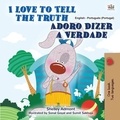  Shelley Admont et  KidKiddos Books - I Love to Tell the Truth Adoro Dizer a Verdade - English Portuguese Portugal Bilingual Collection.