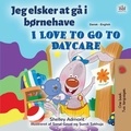  Shelley Admont et  KidKiddos Books - Jeg elsker at gå i børnehave I Love to Go to Daycare - Danish English Bilingual Collection.