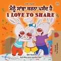  Shelley Admont et  KidKiddos Books - ਮੈਨੂੰ ਸਾਂਝਾ ਕਰਨਾ ਪਸੰਦ ਹੈ। I Love to Share - Punjabi English Bilingual Collection.