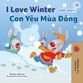  Shelley Admont et  KidKiddos Books - I Love Winter Con Yêu Mùa Đông - English Vietnamese Bilingual Collection.