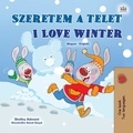 Shelley Admont et  KidKiddos Books - Szeretem a telet I Love Winter - Hungarian English Bilingual Collection.