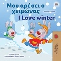  Shelley Admont et  KidKiddos Books - Μου αρέσει ο χειμώνας I Love Winter - Greek English Bilingual Collection.
