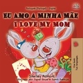  Shelley Admont et  KidKiddos Books - Eu Amo a Minha Mãe I Love My Mom - Portuguese English Portugal Collection.